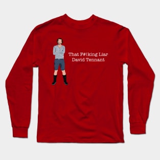 Staged David Tennant liar Long Sleeve T-Shirt